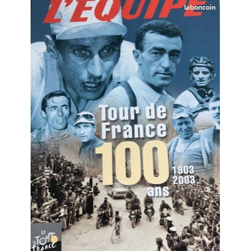 « Tour De France - 100 Ans - 1903-2003 » : 3 Grands Livres Dans Coffret, Édité Par L'equipe Et Le Tour De France - 780 Pages. Très Bon État Général.