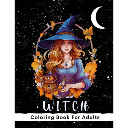 Witch Coloring Book: Enigmatic Enchantresses 50 Unique Designs With Relaxing Including Beautiful Witches, Line Art