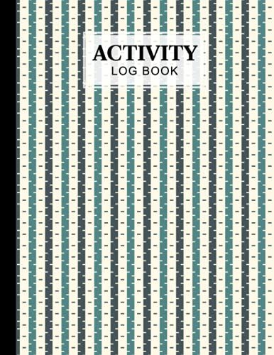 Activity Log Book: Rectangles Cover Activity Log Book, Record And Tracker Log Book, Record Workforce, Tasks, Schedules, Daily Activities By Nora Heck