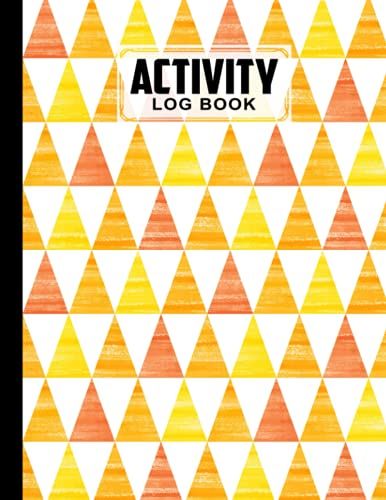 Activity Log Book: Triangle Cover Activity Log Book, Record And Tracker Log Book, Record Workforce, Tasks, Schedules, Daily Activities By Melanie Fleischer