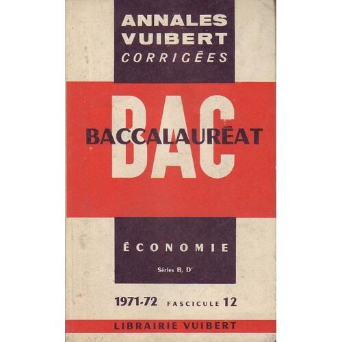Annales Vuibert Corrigées Economie B & D 1972 Fascicule 12