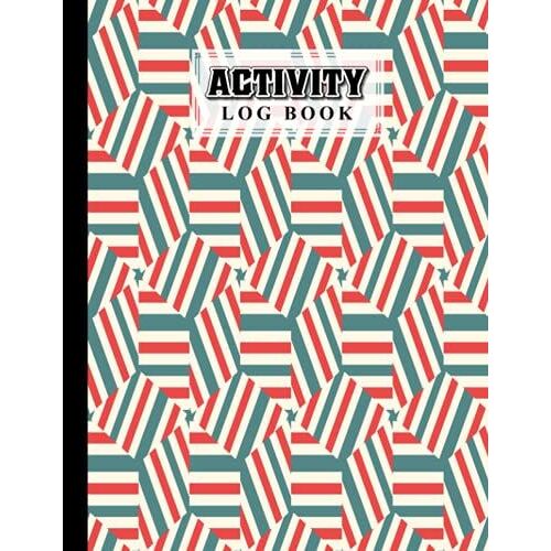 Activity Log Book: Rhombuses Cover | Daily Activity Log Journal, 120 Pages, Size 8.5" X 11" Design By Tamara Bertram
