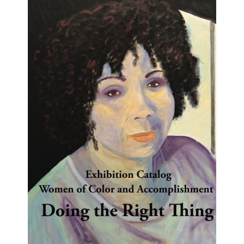 Exhibition Catalog: Doing The Right Thing