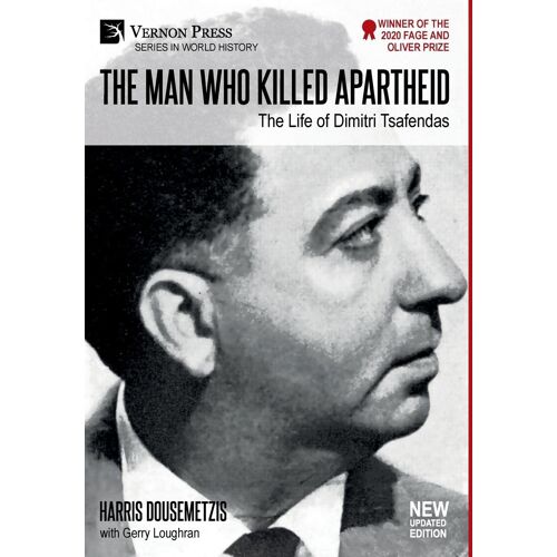 The Man Who Killed Apartheid: The Life Of Dimitri Tsafendas: New Updated Version