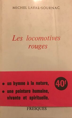 Michel Laval-Sournac Les Locomotives Rouges
