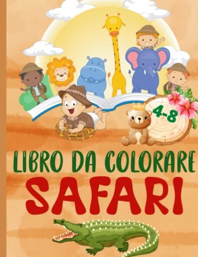 Libro Da Colorare Safari: Incredibile Libro Da Colorare Safari Con Semplici Animali Selvatici Dell'africa Per Bambini Da 4 A 8 Anni | Libro Da ... Elefanti, Zebre E Altro (Italian Edition)