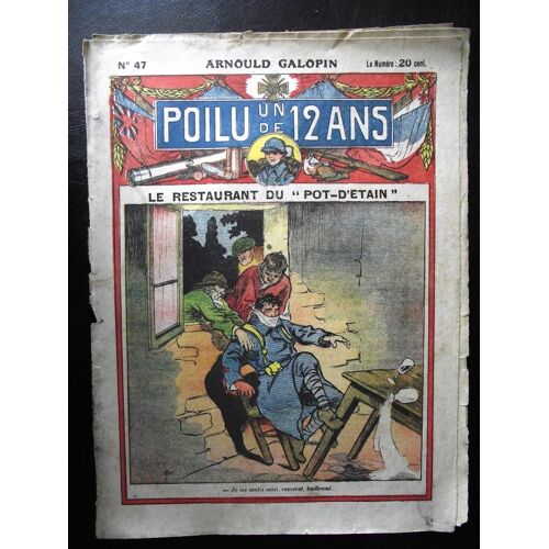 Un Poilu De 12 Ans.N° 47. Le Restaurant Du "Pot- D'étain".1920/1924