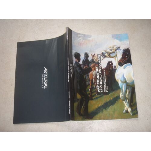 Catalogue Art Equestre : Le Cheval, Les Courses 2011 