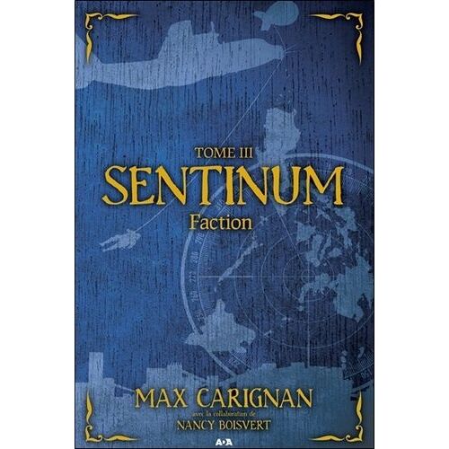 Sentinum - Tome 3 - Faction