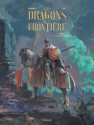 Les Dragons De La Frontière - Tome 1 - La Piste De Santa Fe