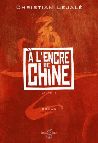 A L'encre De Chine - Tome 1