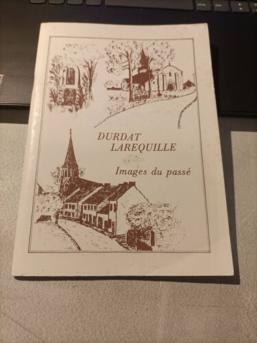 Durdat-Larequille Images Du Passé. Edition 1984