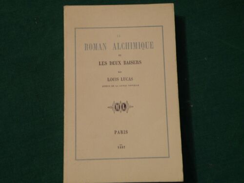Le Roman Alchimique Ou Les Deux Baisers