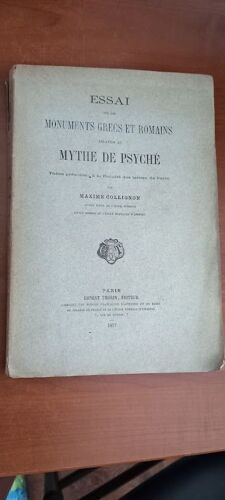 Essai Sur Les Monuments Grecs Et Romains Relatifs Au Mythe De Psyché Par Maxime Collignon. 1877.