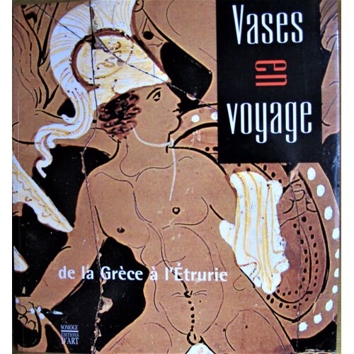 Vases En Voyage De La Grèce À L'etrurie