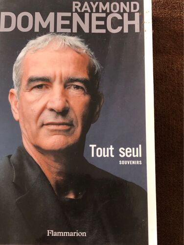 Tout Seul De Raymond Domenech 