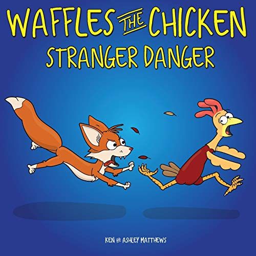 Waffles The Chicken Stranger Danger