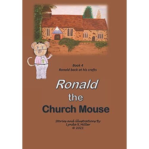 Ronald The Church Mouse Book 4: Ronald Back At His Crafts