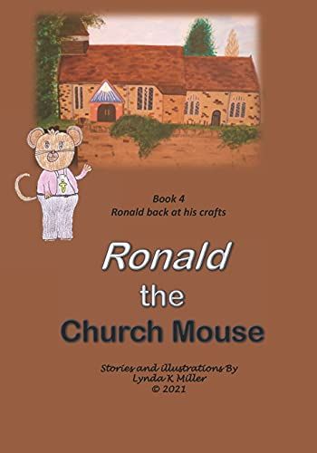 Ronald The Church Mouse Book 4: Ronald Back At His Crafts