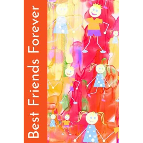 Best Friends Forever: Besties Notebook For Girls Or Boys | For The Best Of Friends | Best Friend Gifts | End Of The School Year Gifts