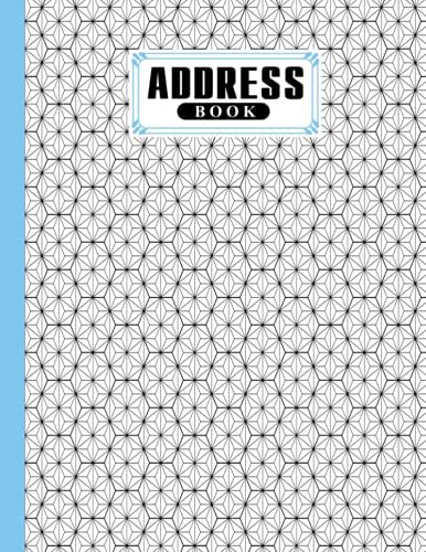 Address Book: Hexagons Cover Address Book Large Print, Record Birthday, Phone Number, Address, Email & Extra Notes | Size 8.5" X 11" By Anthony James Parsons