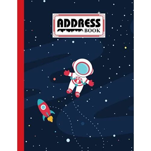 Address Book: Space Cover Address Book, Organizer And Notes With Anniversaries And Birthdays, 120 Pages, Size 8.5" X 11" By Tracey Fletcher