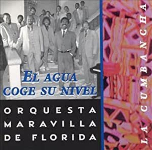Orquesta Maravilla De Florida "El Agua Coge Su Nivel" 