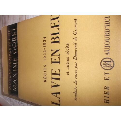 Recits 1922 - 1924. La Vie En Bleu Et Autres Recits.