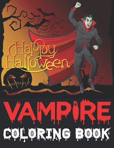 Vampire Coloring Book (Happy Halloween): 100 Pages, +47 Hight Quality Coloring Pages Of Halloween Party , Perfect Gift For Fans Of Halloween (Spooky , Ghost, Witch, Trick Or Treat ....)