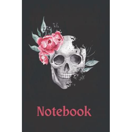 Notebook: Gothic Skull With Roses Occult Goths Journal For School, 120 Page Notebook College Ruled. Stylish Skull Journals Vintage Rose Skull Journals.