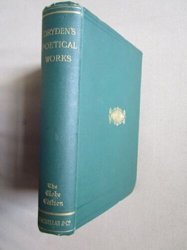 The Poetical Works Of John Dryden Edited With A Memoir, Revised Text And Notes