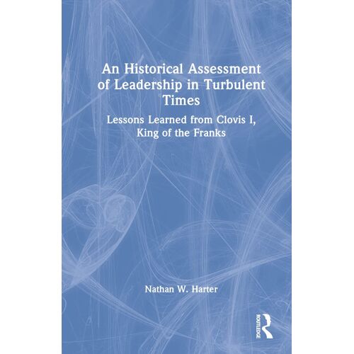 An Historical Assessment Of Leadership In Turbulent Times