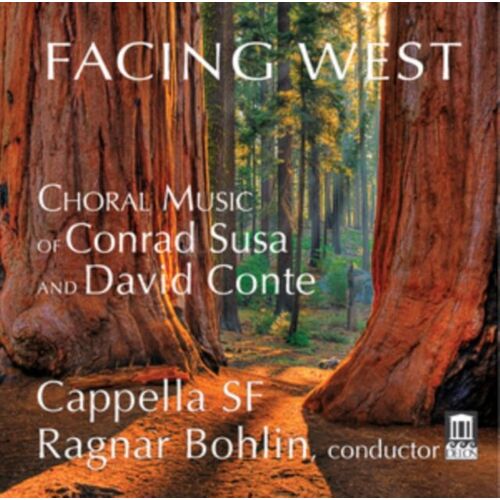 Facing West Choral Music Of Conrad Susa