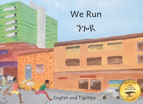 We Run: A Famous Ethiopian Pastime In Tigrinya And English