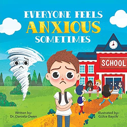 Everyone Feels Anxious Sometimes