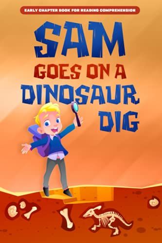 Sam Goes On A Dinosaur Dig!