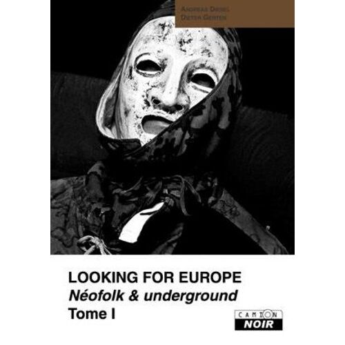 Looking For Europe - Néofolk & Underground Tome 1