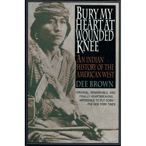 Bury My Heart At Wounded Knee