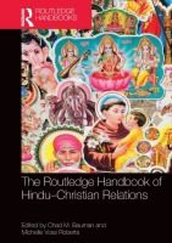 The Routledge Handbook Of Hindu-Christian Relations