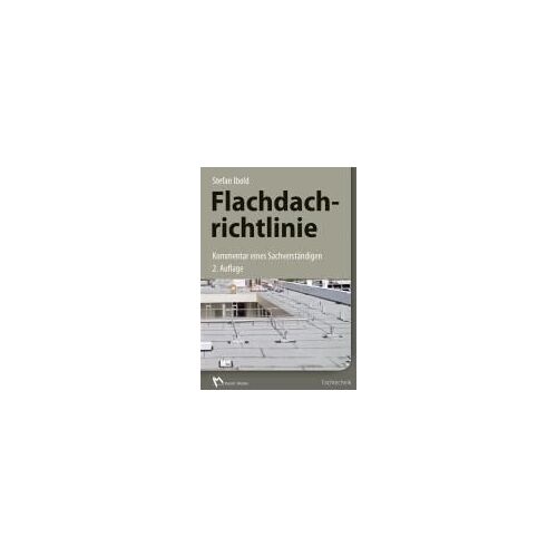 Flachdachrichtlinie - Kommentar Eines Sachverständigen