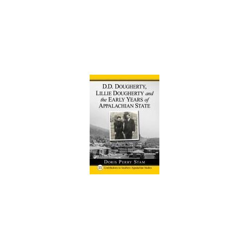 D.D. Dougherty, Lillie Dougherty And The Early Years Of Appalachian State