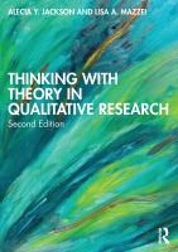 Thinking With Theory In Qualitative Research