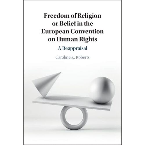 Freedom Of Religion Or Belief In The European Convention On Human Rights