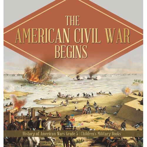 The American Civil War Begins | History Of American Wars Grade 5 | Children's Military Books