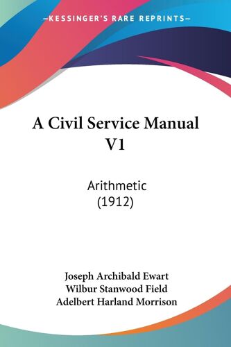 A Civil Service Manual V1: Arithmetic (1912)
