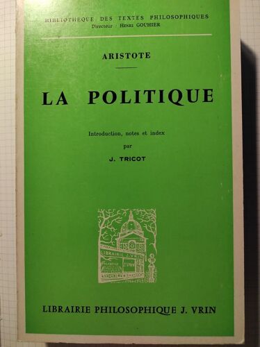 Aristote-La Politique-Bibliotheque Des Textes Philosophiques-J.Vrin 1977-3eme Edition