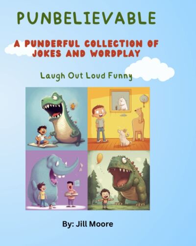 Punbelievable: A Punderful Collection Of Jokes And Wordplay Of Puns With Illustrations