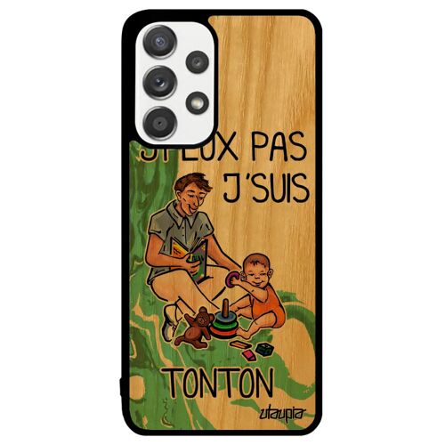 Coque J'peux Pas J'suis Tonton A33 En Bois Silicone Humour Je Drole Comique Texte Antichoc Dessin Bumper Personnalisé Samsung Galaxy