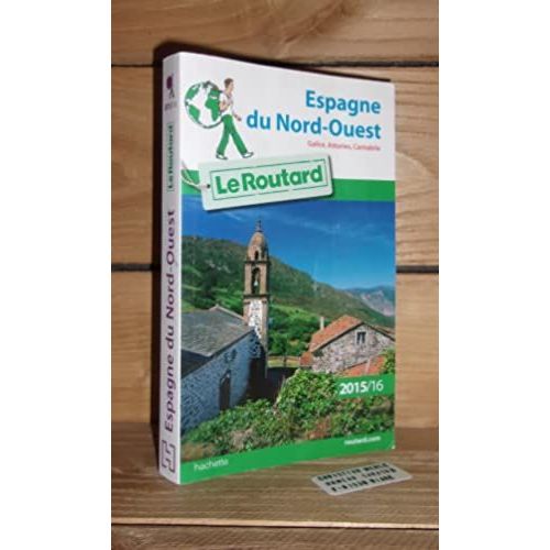 Le Routard 2015-16 : Espagne Du Nord-Ouest : Galice, Asturies, Cantabrie
