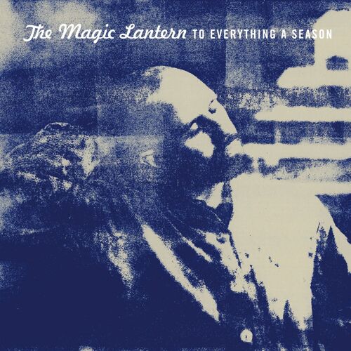 To Everything A Season - The Magic Lantern (Cd Digipack)